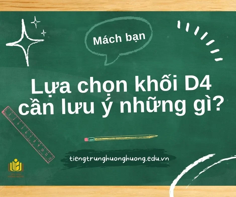 Lựa chọn khối D4 cần lưu ý những gì?